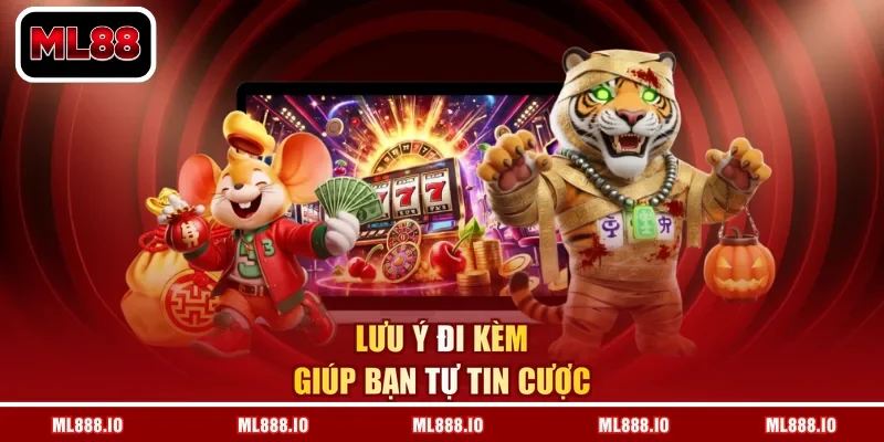 Lưu ý đi kèm giúp bạn tự tin cược